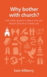 Why Bother with Church? - Questions Christians Ask