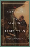 The Dawning of Redemption - The Story of the Pentateuch and the Hope of the Gospel
