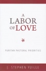 A Labor of Love: Puritan Pastoral Priorities