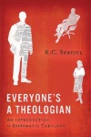 Everyone’s a Theologian, An Introduction to Systematic Theology