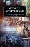 George Whitefield: Guided Tour of His Life and Thought