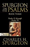 Spurgeon on the Psalms, Book 3: Psalm 51 - 79