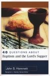 40 Questions About Baptism and the Lord