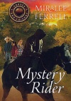 Mystery Rider, Horses and Friends Series
