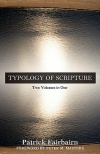 Typology of Scripture: Two Volumes in One