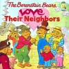 The Berenstain Bears, Love Their Neighbors