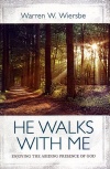 He Walks With Me, Enjoying the Abiding Presence of God