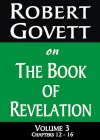 The Book of Revelation Volume 3, Chapters 12 - 16 - CCS