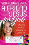 You Always Have Friend in Jesus for Girls