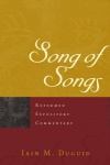 Song of Songs - Reformed Expository Commentary - REC