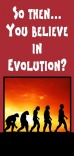 Tract - So Then You Believe in Evolution (Pack of 100)
