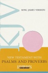 KJV New Testament with Psalms and Proverbs, Light Pink Flexisoft