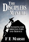 The Disciplers Manual - 34 Lessons for Christian Life and Service