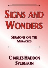 Signs and Wonders, Sermons on the Miracles