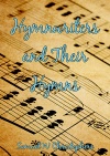 Hymnwriters and Their Hymns