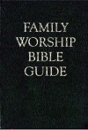 Family Worship Bible Guide - Bonded Leather Gift Edition 