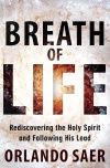 Breath of Life, Rediscovering the Holy Spirit