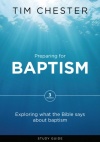 Preparing for Baptism, Exploring what the Bible says about Baptism