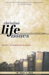 Christian Life Issues -  Vol 1