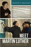 Meet Martin Luther: A Sketch of the Reformer