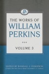 The Works of William Perkins - Volume 03