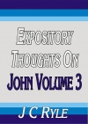 Expository Thoughts on John Volume 3 - CCS