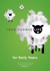 Transformed Life - Early Years