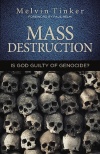 Mass Destruction, Is God Guilty of Genocide