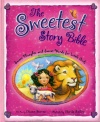 Sweetest Story Bible: Sweet Thoughts and Sweet Words For Little Girls 