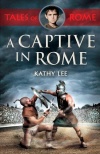 A Captive in Rome, Tales of Rome Series