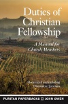 Duties of Christian Fellowship, A Manual For Church Members