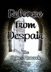 Release from Despair, The Agnes Hancock Story