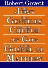 The Jews, The Gentiles and the Church of God in the Gospel of Matthew