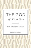 The God of Creation, Truth and Gospel in Genesis 1 