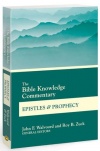 Bible Knowledge Commentary - Epistles & Prophecy