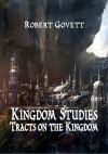 Kingdom Studies: Tracts on the Kingdom 