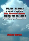 The New Jerusalem, Our Eternal Home