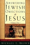 Answering Jewish Objections to Jesus: Volume 1
