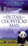 Pigtails and Chopsticks Man; The Story of J Hudson Taylor