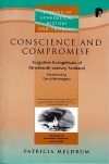 Conscience and Compromise - Forgotten Evangelicals of 19th Scotland - PTS