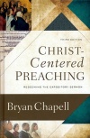 Christ Centered Preaching, 3rd edition: Redeeming the Expository Sermon