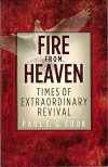 Fire from Heaven - Times of Extraordinary Revival