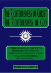 The Righteousness of Christ; The Righteousness of God