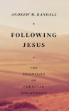 Following Jesus, The Essentials of Christian Discipleship