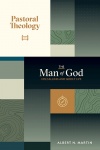 Pastoral Theology, Vol. 1 - The Man of God: His Calling and Godly Life