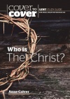 Cover to Cover Bible Study - Who Is Christ? Lenten Study