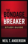 The Bondage Breaker Study Guide, Revised and Updated