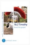 1 & 2 Timothy, Guard the Gospel - Good Book Guide  GBG