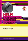 Help! I Am Walking Through Trauma - LIFW 