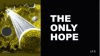 Tract - The Only Hope (Pack of 25)
